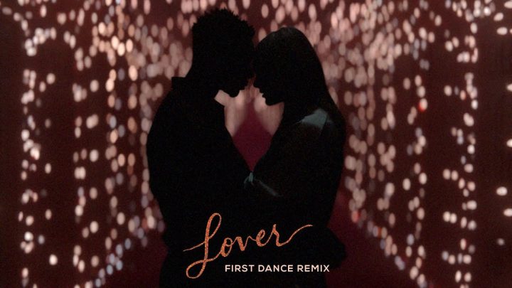 Taylor Swift – Lover (First Dance Remix)