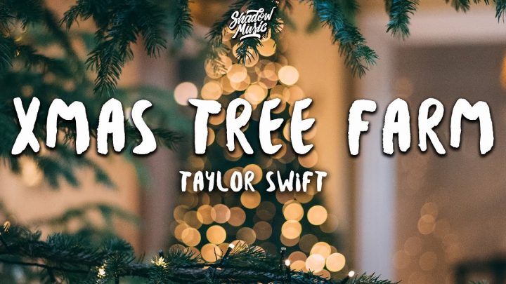 Taylor Swift – Christmas Tree Farm (Lyrics)