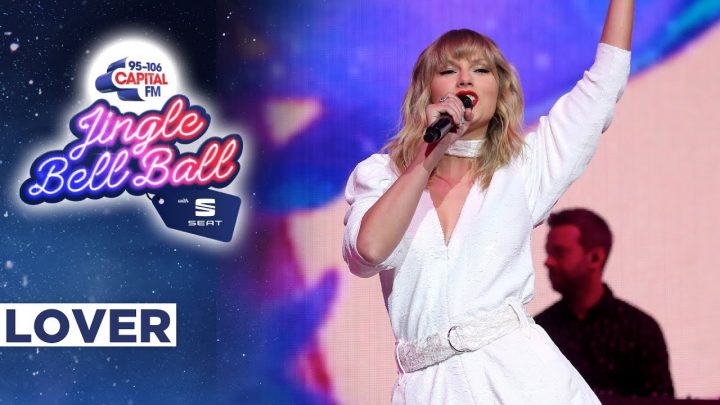 Taylor Swift – Lover (Live at Capital’s Jingle Bell Ball 2019) | Capital